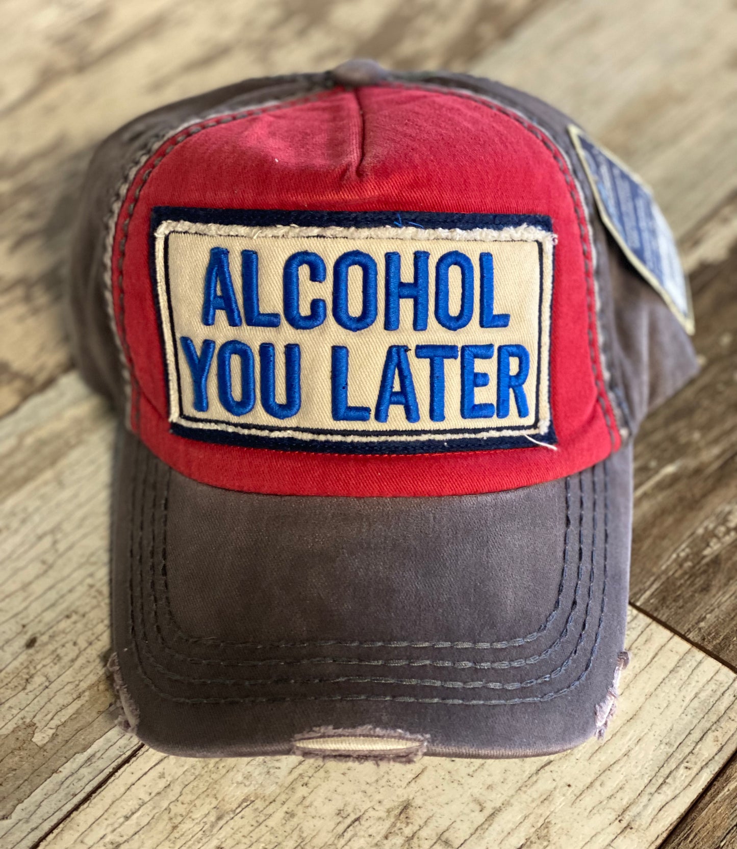 Alcohol You Later Patch Hat